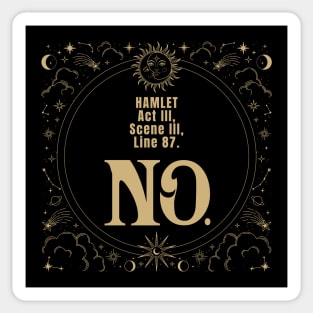 No - Hamlet quote - Shakespeare Sticker